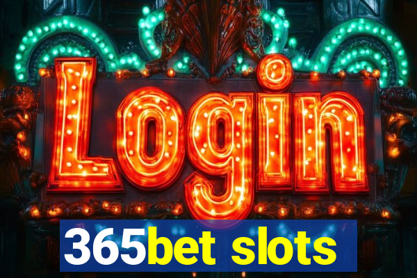 365bet slots