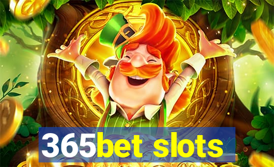 365bet slots