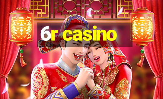 6r casino