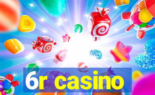 6r casino