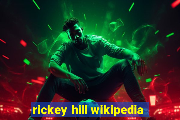 rickey hill wikipedia