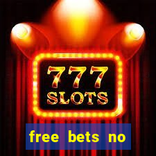 free bets no deposit required