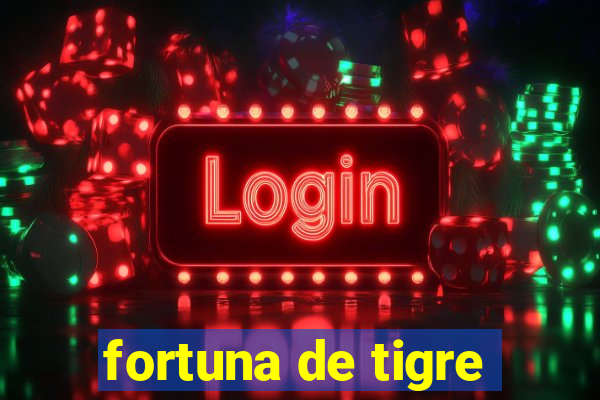 fortuna de tigre