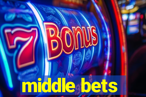 middle bets