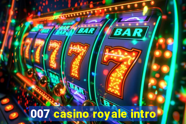 007 casino royale intro