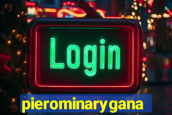 pierominaryganar