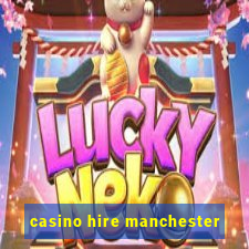 casino hire manchester