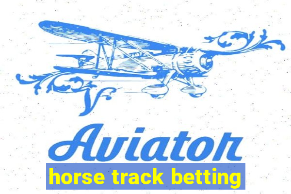 horse track betting