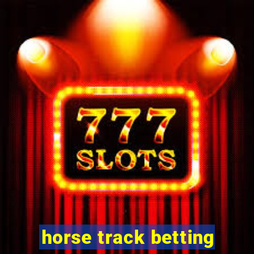 horse track betting