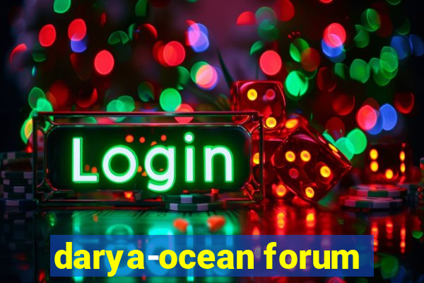 darya-ocean forum