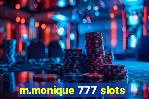 m.monique 777 slots