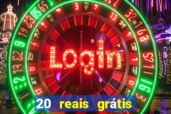 20 reais grátis para apostar