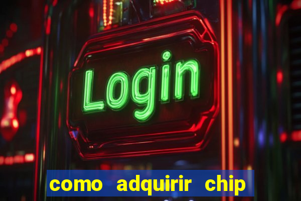 como adquirir chip tim beta