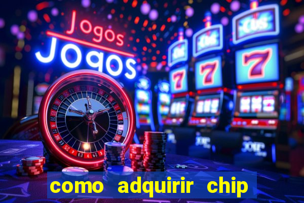 como adquirir chip tim beta