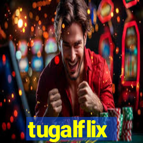 tugalflix