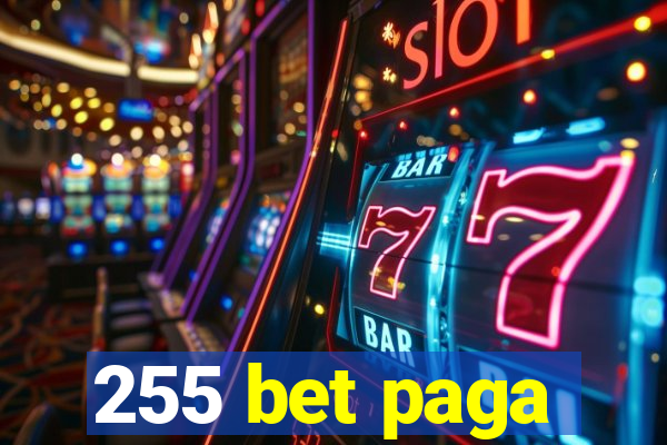 255 bet paga