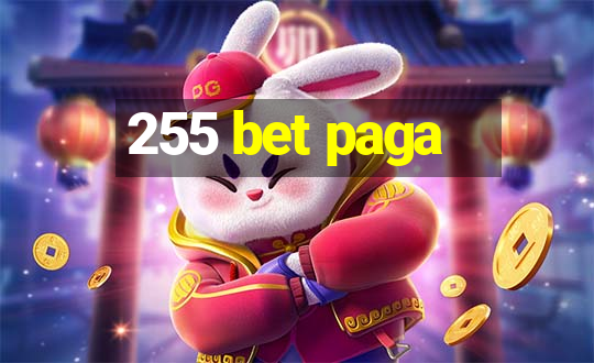 255 bet paga