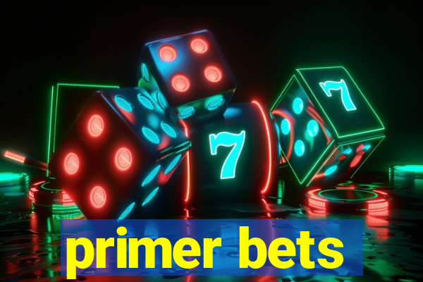 primer bets