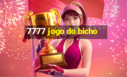 7777 jogo do bicho