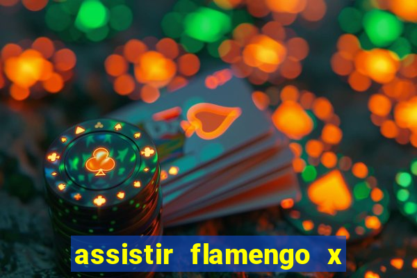 assistir flamengo x corinthians ao vivo multicanais