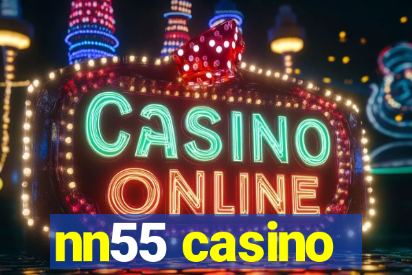 nn55 casino