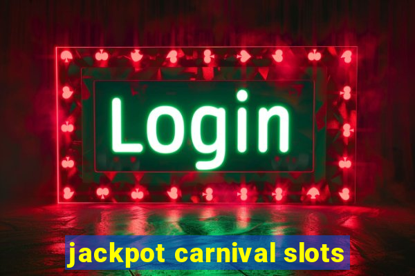 jackpot carnival slots