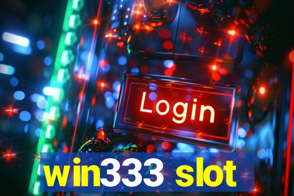 win333 slot