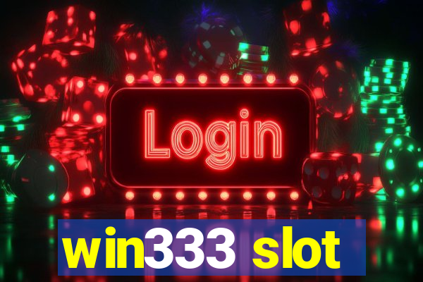 win333 slot