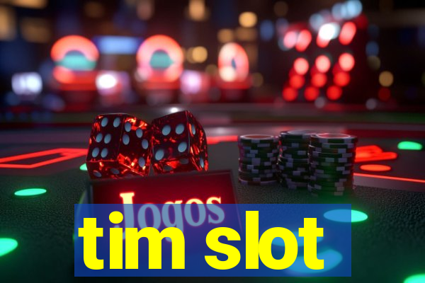 tim slot