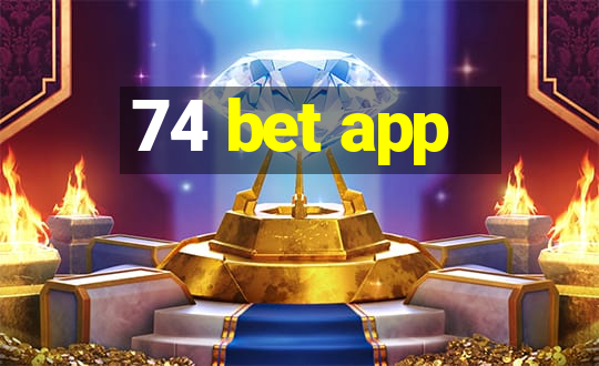 74 bet app