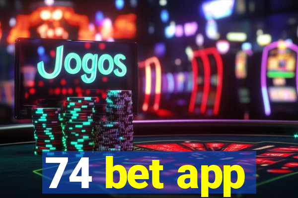 74 bet app