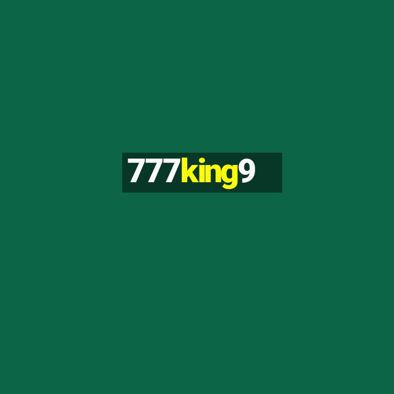 777king9