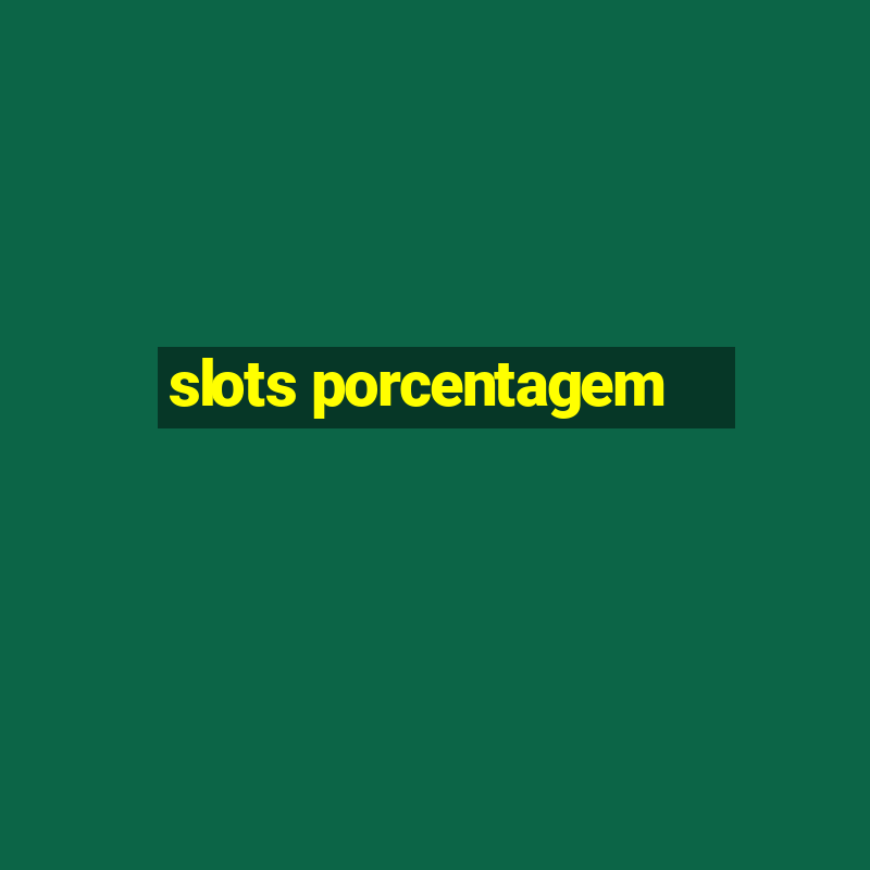 slots porcentagem