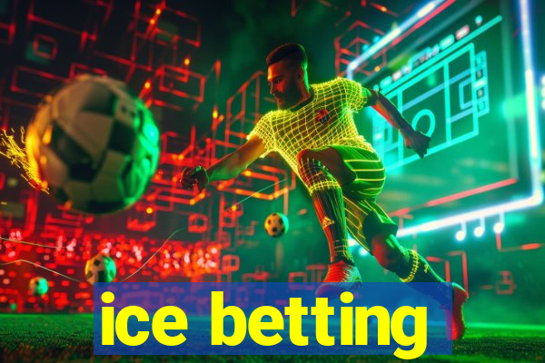 ice betting