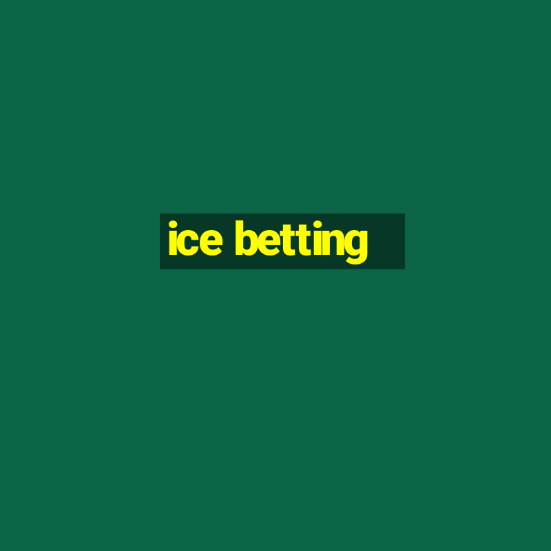 ice betting