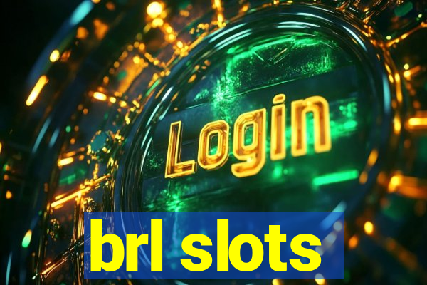 brl slots