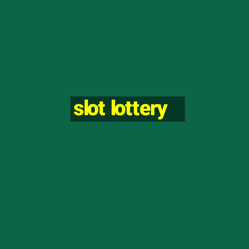 slot lottery