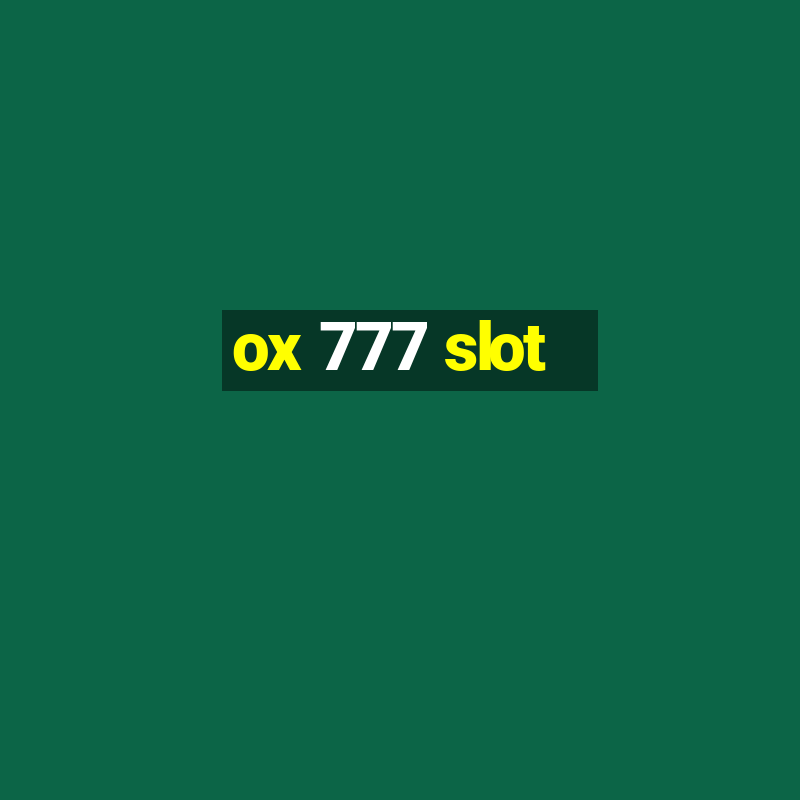 ox 777 slot