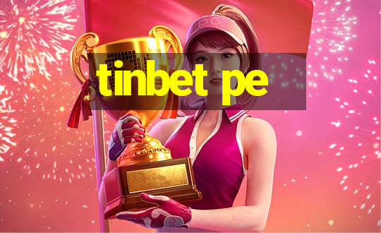 tinbet pe