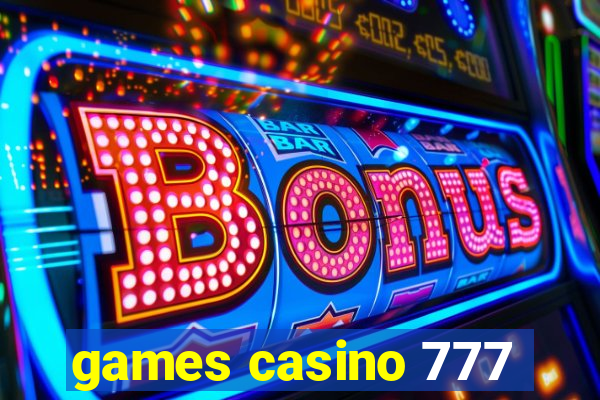 games casino 777