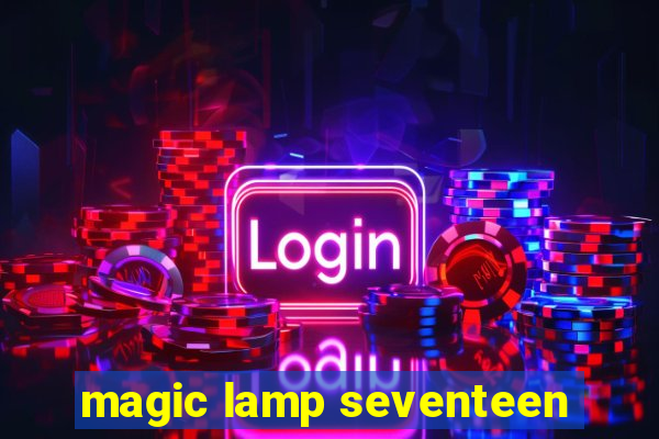 magic lamp seventeen