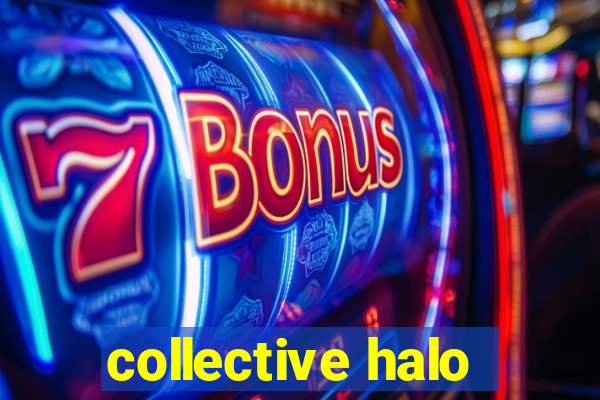 collective halo