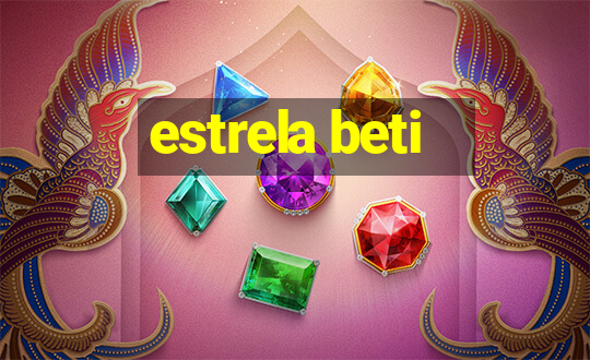 estrela beti