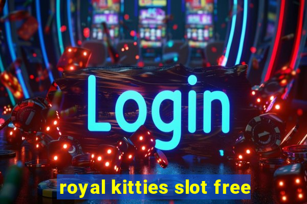 royal kitties slot free