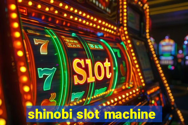 shinobi slot machine