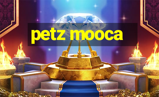 petz mooca