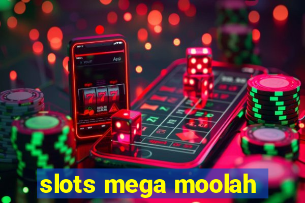 slots mega moolah