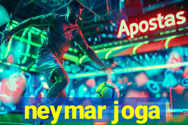 neymar joga