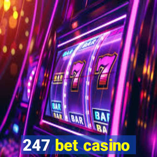 247 bet casino