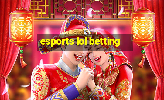 esports lol betting